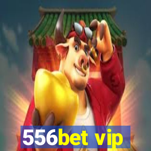 556bet vip